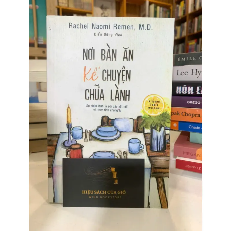 Nơi bàn ăn kể chuyện chữa lành - Rachel Naomi Remen 564166