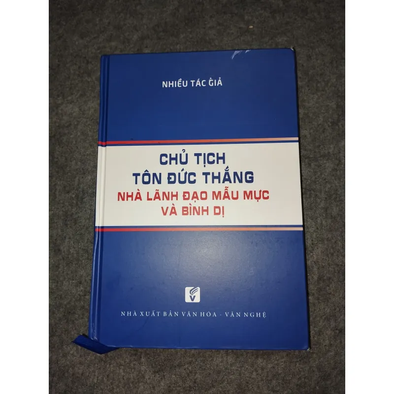 CHỦ TỊCH TÔN ĐỨC THẮNG NHÀ LÃNH ĐẠO MẪU MỰC VÀ BÌNH DỊ 697693