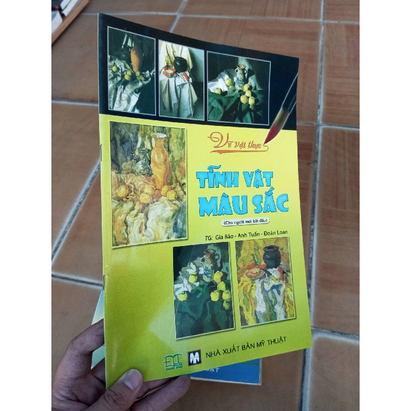 (Sách cũ SCGR) Tĩnh vật màu sắc - Gia Bảo 2013 VAVO-A2 Blogmeo090426 1014306