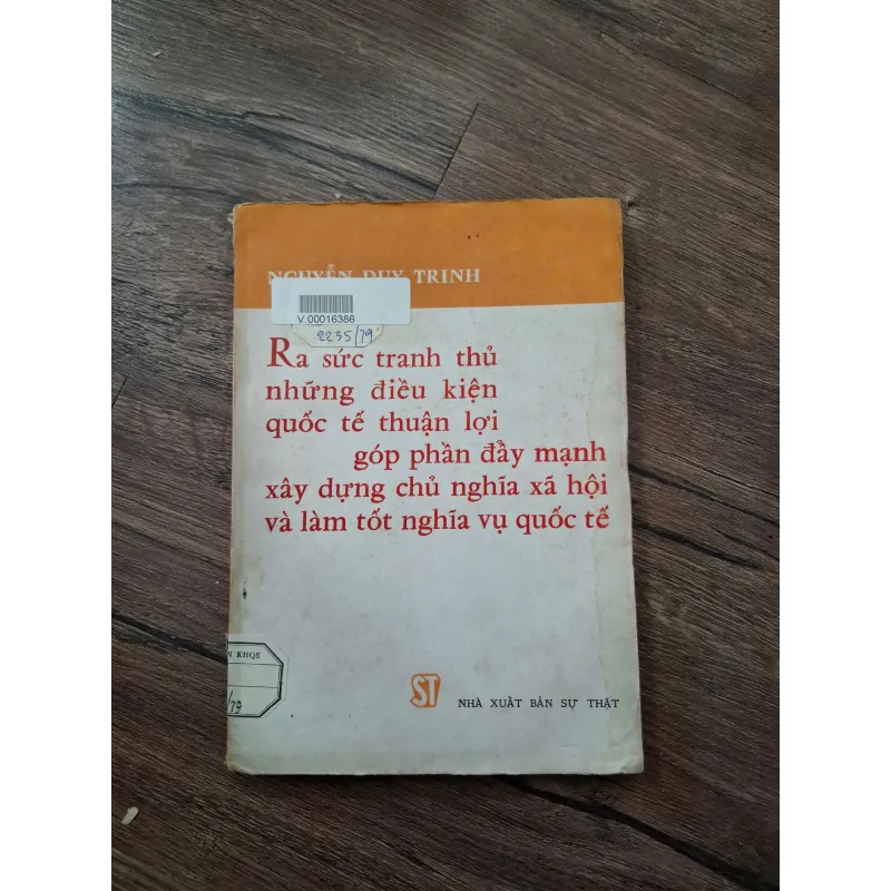 Ra Sức Tranh Thủ Những Điều Kiện Quốc Tế Thuận Lợi Góp Phần Đẩy Mạnh Xây Dựng............. 716188