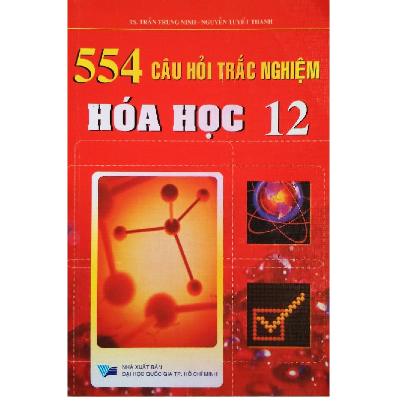 554 Câu Hỏi Trắc Nghiệm Hóa Học 12 xưa 7854