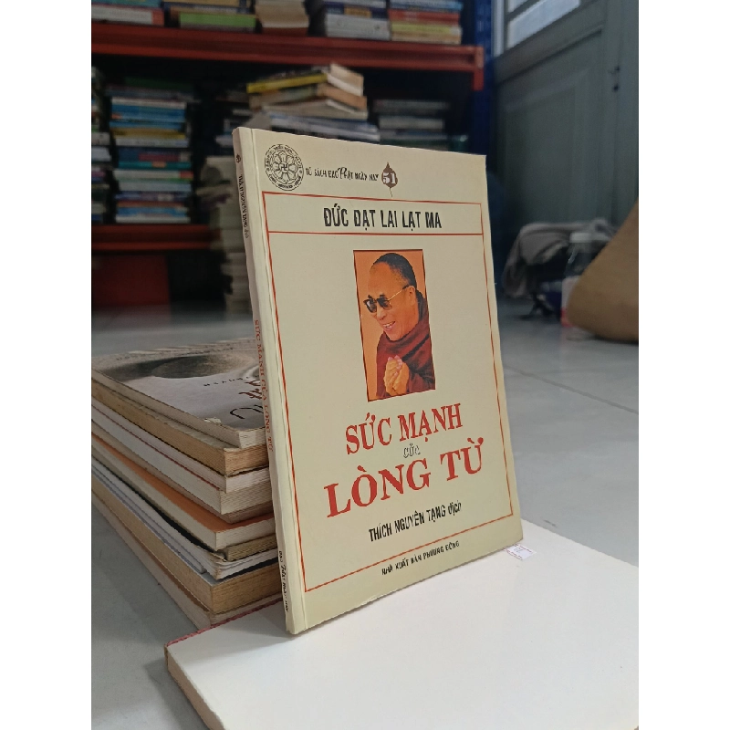 Sức mạnh của lòng từ - Đức Đạt Lai Lạt Ma (Thích Nguyên Tạng dịch) 525147