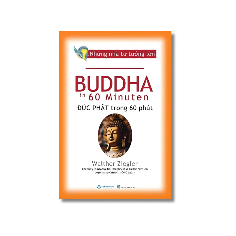 Những nhà tư tưởng lớn - Buddha đức Phật trong 60 phút - Walther Ziegler 724292
