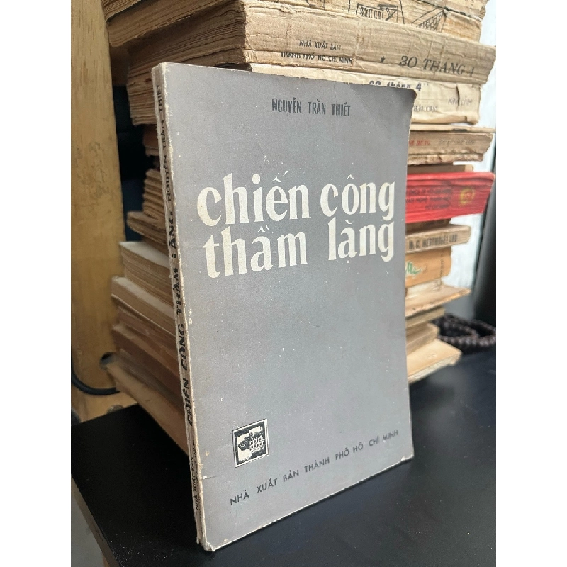 Chiến công thầm lặng - Nguyễn Trần Thiết 525589