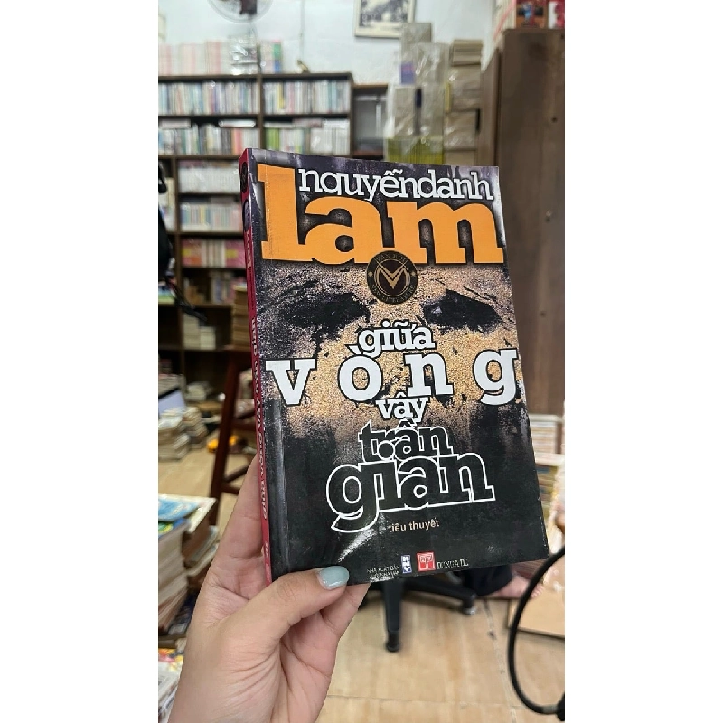 Giữa Vòng Vây Trần Gian - Nguyễn Danh Lam 325484