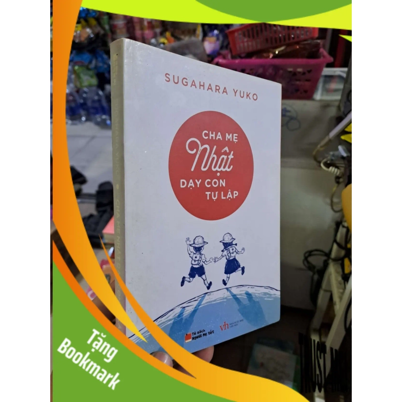 (TẶNG BOOKMARK) Cha mẹ Nhật dạy con tự lập - Yuko - 2015 mới 80% ố - MẸ VÀ BÉ - RBK0111 940872