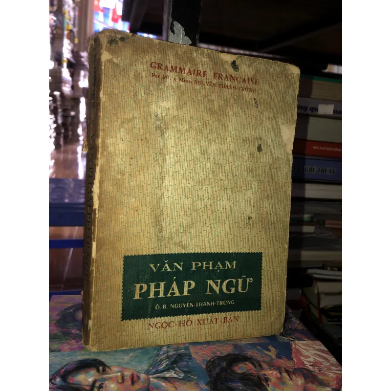 Văn phạm Pháp ngữ - Ô.B. Nguyễn Thanh Trừng 969829