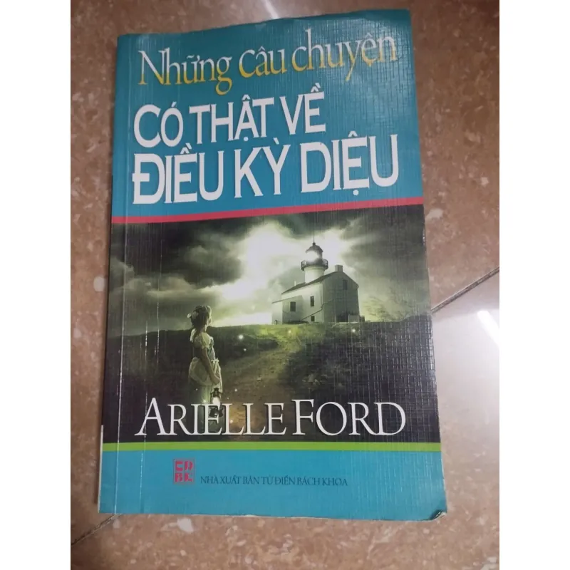 Những câu chuyện có thật về điều kỳ diệu - Arielle Ford - còn như mới 673820