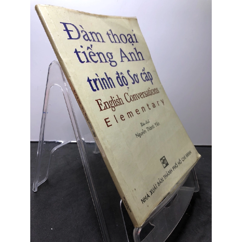 Đàm thoại tiếng Anh trình độ sơ cấp 2002 mới 75% ố bẩn nhẹ rách góc 2 trang đầu note Nguyễn Thành Yến dịch HPB3007 HỌC NGOẠI NGỮ 450796