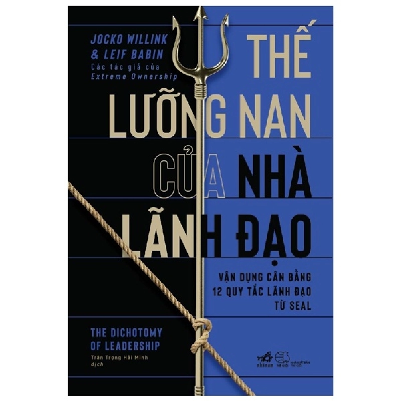 Thế lưỡng nan của nhà lãnh đạo - Vận dụng cân bằng 12 quy tắc lãnh đạo từ Seal - Jocko Willink & Leif Babin 2022 New 100% HCM.PO 29799