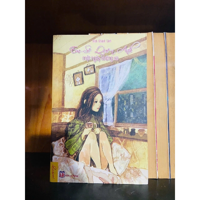 Em sẽ quên anh một ngày không xa - Đinh Khánh Linh VANVOSACH 723672