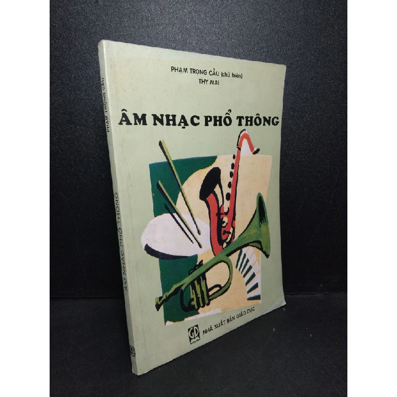 Âm nhạc phổ thông mới 80% ố vàng 1998 Phạm Trọng Cầu HCM2103 GIÁO TRÌNH, CHUYÊN MÔN Blogmeo 27525 464925