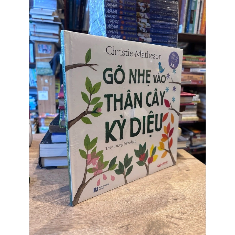 Gõ Nhẹ Vào Thân Cây Kỳ Diệu - Christie Matheson 1003445