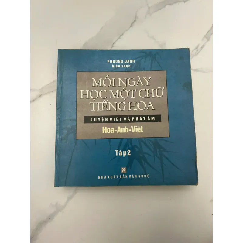 Mỗi Ngày Học Một Chữ Tiếng Hoa (Tập 2) – Phương Oanh 688977