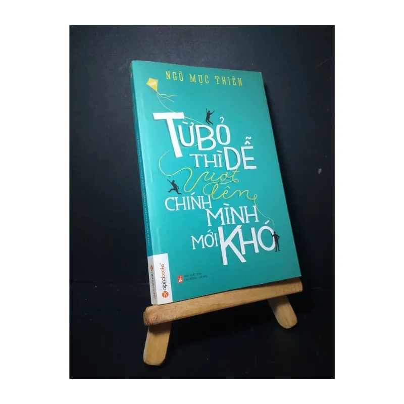 Từ bỏ thì dễ Vượt lên chính mình mới khó 2014 988605