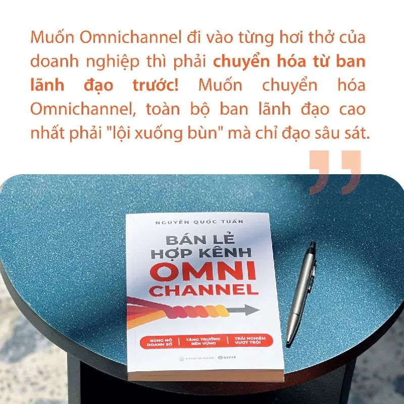 Bán Lẻ Hợp Kênh Omnichannel - NGUYỄN QUỐC TUẤN - GIVER BOOKS - MARKETING KINH DOANH 595429