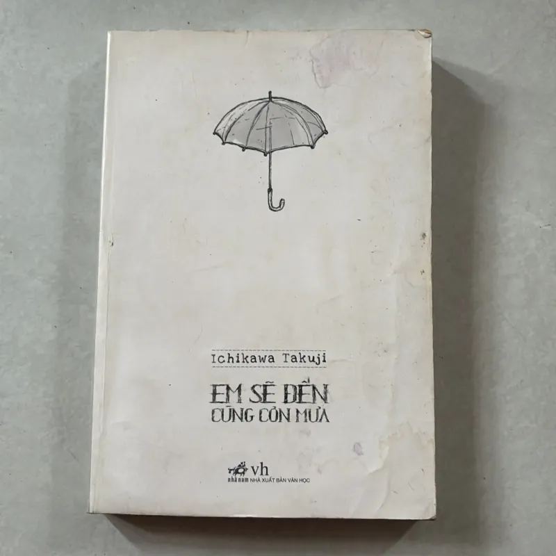 Em sẽ đến cùng cơn mưa - Ichikawa Takuji 746151