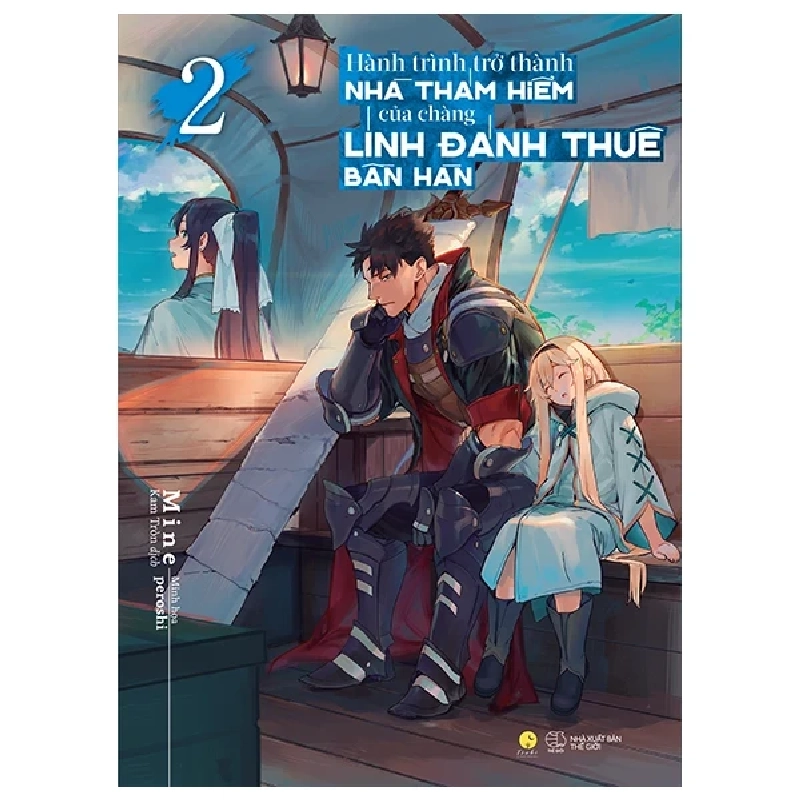 Hành Trình Trở Thành Nhà Thám Hiểm Của Chàng Lính Đánh Thuê Bần Hàn - Tập 2 - Mine 282589