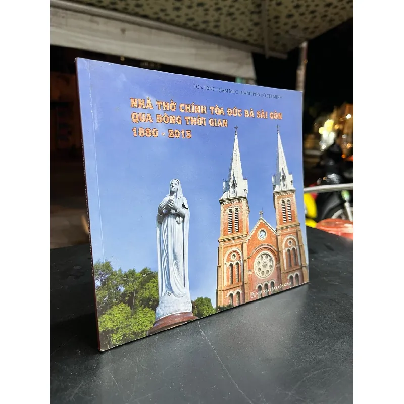 Nhà thờ chính toà Đức Bà Sài Gòn qua dòng thời gian 1880 - 2015 599797