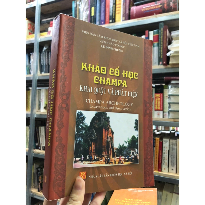 KHẢO CỔ HỌC CHAMPA KHAI QUẬT VÀ PHÁT HIỆN - Lê Đình Phụng 469725