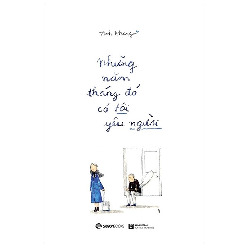Những Năm Tháng Đó, Có Tôi Yêu Người - Anh Khang (Mới 100%) Thơ ca, tục ngữ, ca dao, thành ngữ, SaigonBooks - SÁCH ĐẠI HỌC 490177