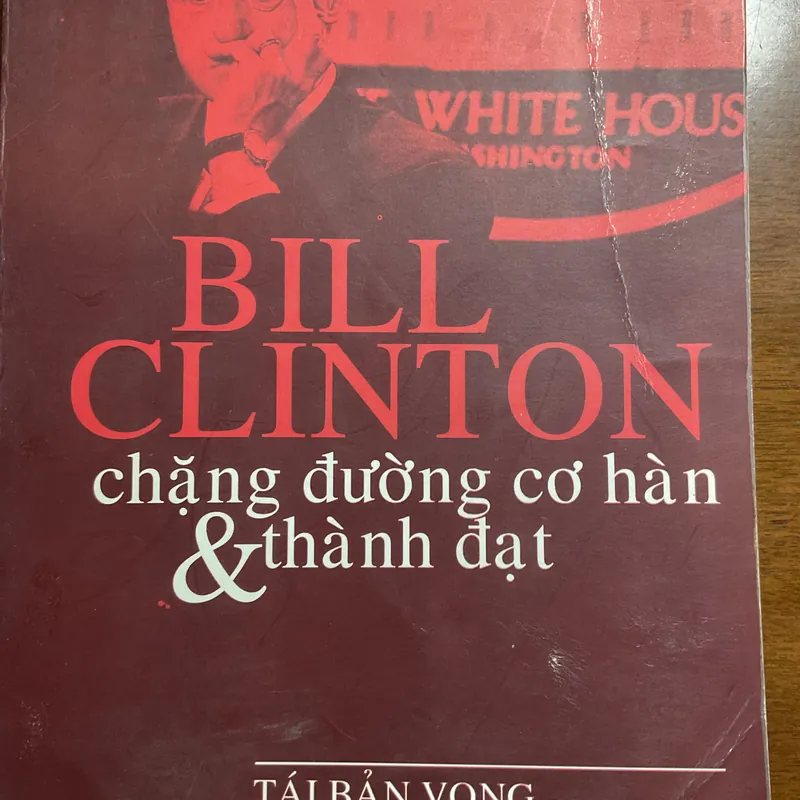 [DANH NHÂN] Bill Clinton - Chặng đường cơ hàn & thành đạt 697774