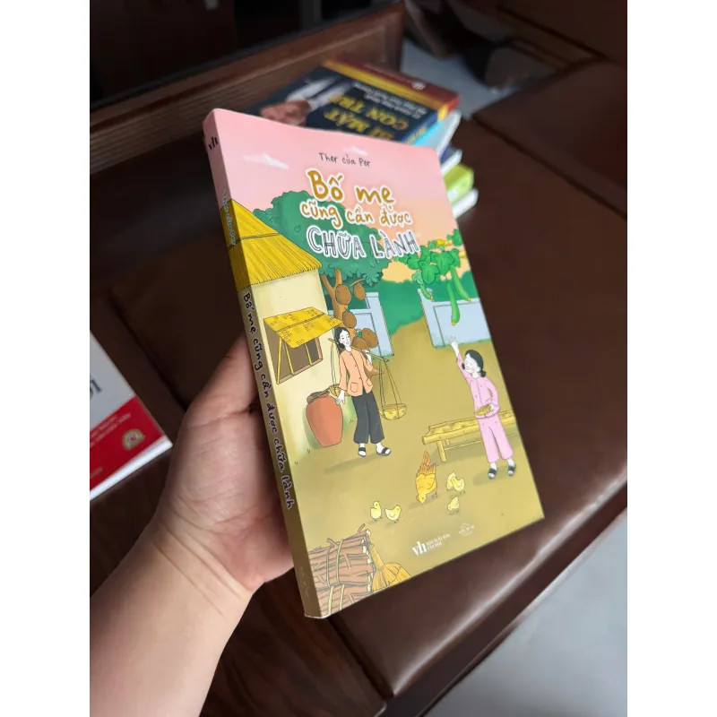 BỐ MẸ CŨNG CẦN ĐƯỢC CHỮA LÀNH – Ther của Per - K4 1023741