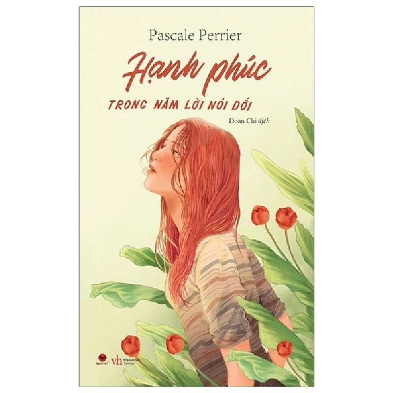 Hạnh phúc trong năm lời nói dối - Pascale Perrier 2020 New 100% HCM.PO 32118