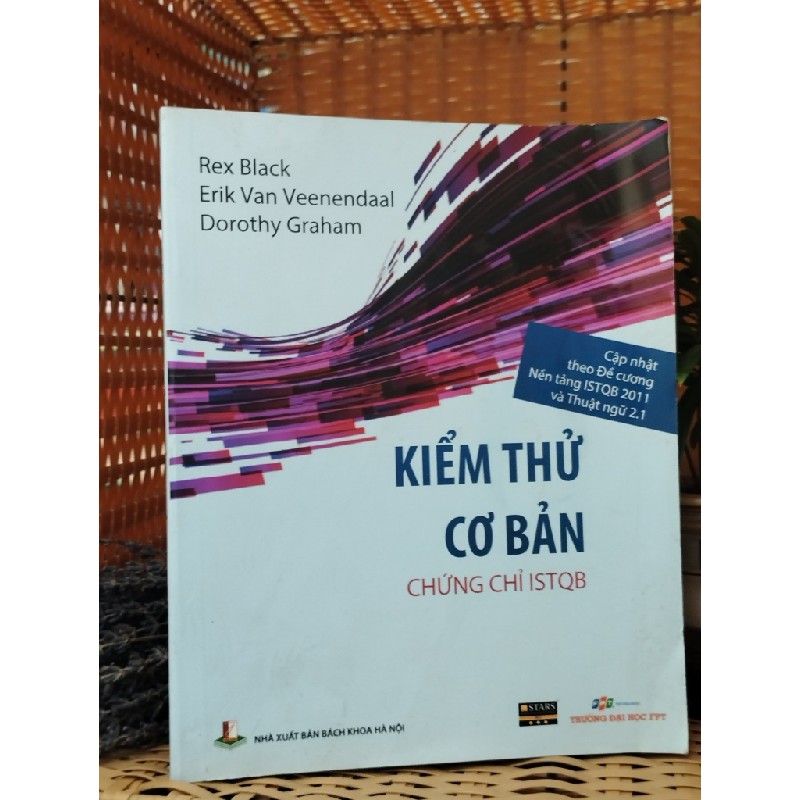 Kiểm Thử Cơ Bản Chứng Chỉ ISTQB - Rex Black, Erik Van Veenendaal, Dorothy Graham 120025