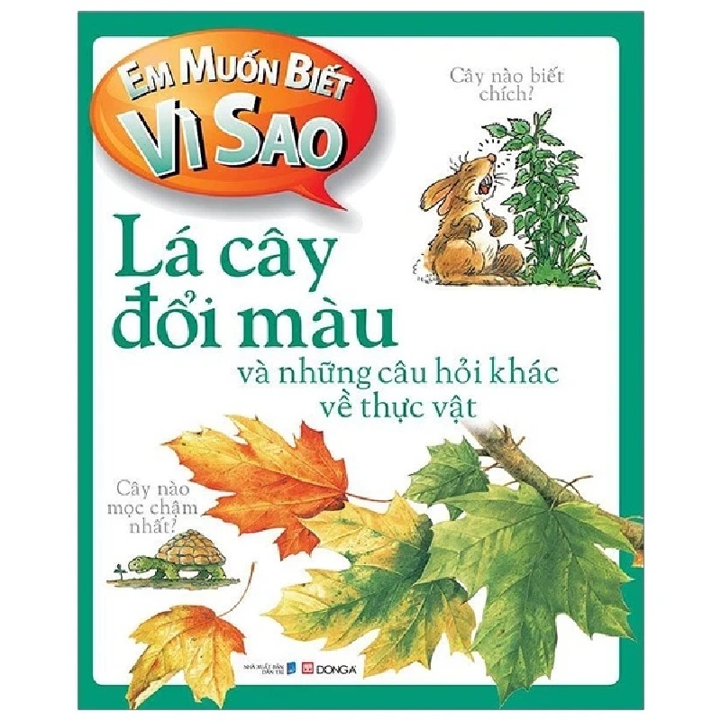 Em Muốn Biết Vì Sao - Lá Cây Đổi Màu Và Những Câu Hỏi Khác Về Thực Vật - Andrew Charman 178965