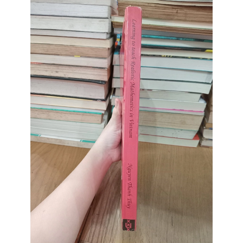 Learning to teach Realistic Mathematics in Vietnam - Nguyen Thanh Thuy 737908