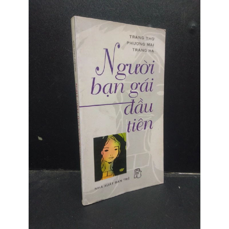 [Phiên Chợ Sách Cũ] Người bạn gái đầu tiên - Trang Thơ, Thương Mai, Trang Hạ 2002 đỏ 2303 418915