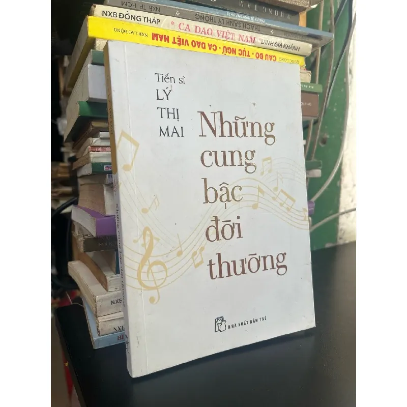 Những cung bậc đời thường - Tiến sĩ Lý Thị Mai 689783