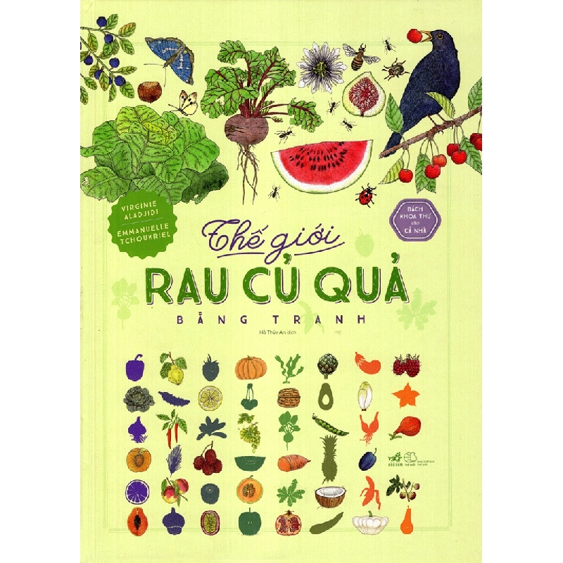 Bách Khoa Thư Cho Cả Nhà - Thế Giới Các Loại Rau Củ Quả Bằng Tranh - Emmanuelle Tchoukriel , Virginie Aladjidi (Mới 100%) Kiến thức bách khoa, Nhã Nam - SÁCH ĐẠI HỌC 491440