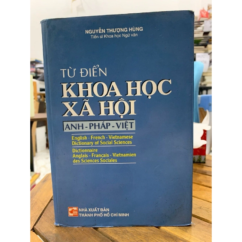 Từ điển khoa học xã hội Anh-Pháp-Việt-Nguyễn Thượng Hùng 746266