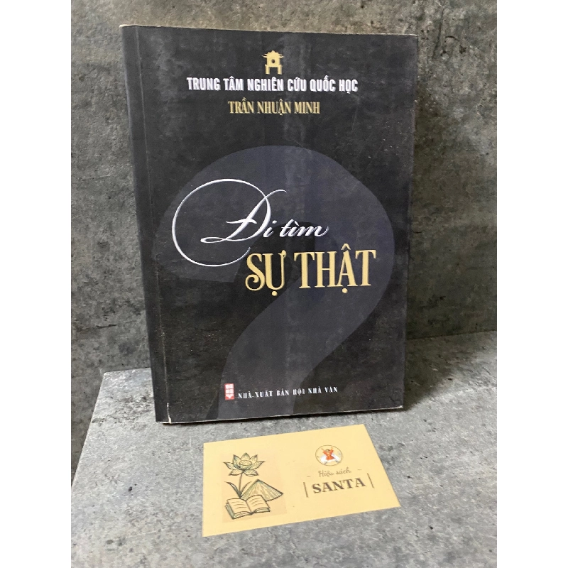 Đi tìm sự thật- Trần Nhuận Minh- Sách lưu kho giấy ố theo thời gian 779331