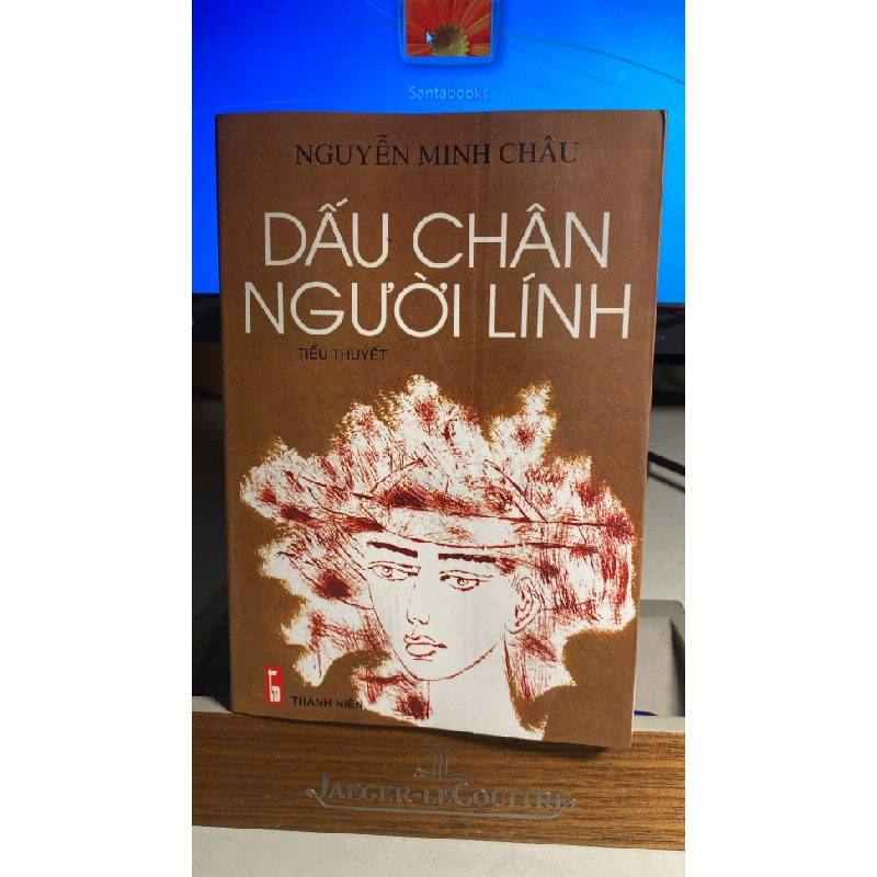 Dấu chân người lính -Tác giả Nguyễn Minh Châu -NXB Thanh Niên 2004 (bản kỉ niệm 50 năm NXB) -Bìa mềm,khổ 13x19cm,563 trang -sách lưu kho chưa qua sử dụng, chất lượng tốt 449786