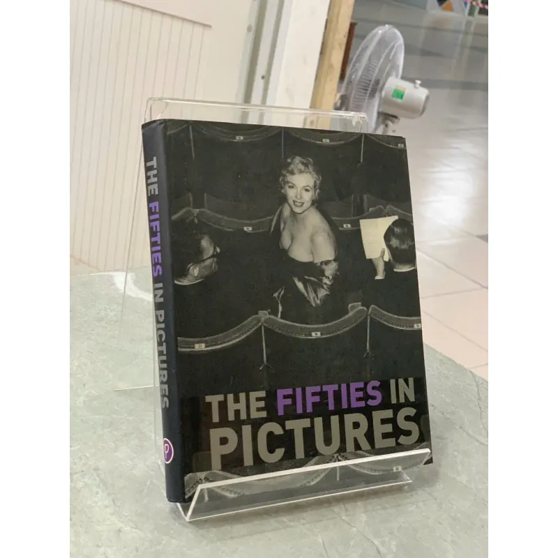THE FIFTIES IN PICTURES (THẬP NIÊN NĂM MƯƠI QUA HÌNH ẢNH) - JAMES LESCOTT 752256