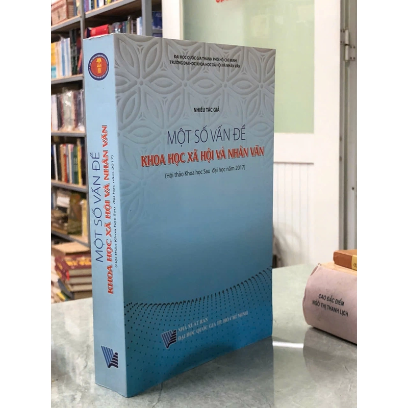 MỘT SỐ VẤN ĐỀ KHOA HỌC XÃ HỘI VÀ NHÂN VĂN ( Hội thảo Khoa học Sau đại học năm 2017 ) 479303