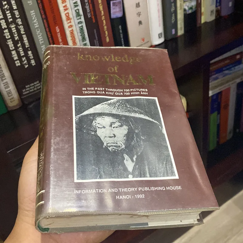KNOWLEDGE OF VIETNAM TRONG QUÁ KHỨ QUA 700 HÌNH ẢNH (XB 1992) 564495
