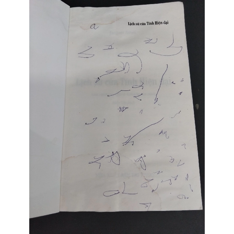 Lịch sử của tính hiện đại mới 60% ố ẩm có viết trang đầu 2017 HCM2811 Jacques Attali LỊCH SỬ - CHÍNH TRỊ - TRIẾT HỌC 917960