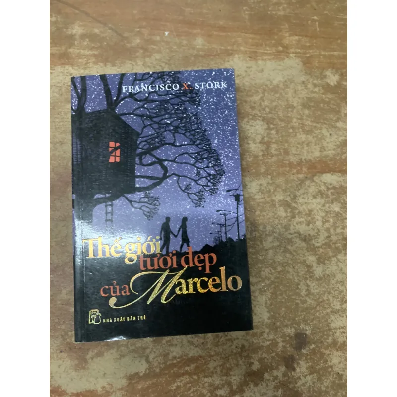 THẾ GIỚI TƯƠI ĐẸP CỦA MARCELO - FRANCISCO X. STORK 745533