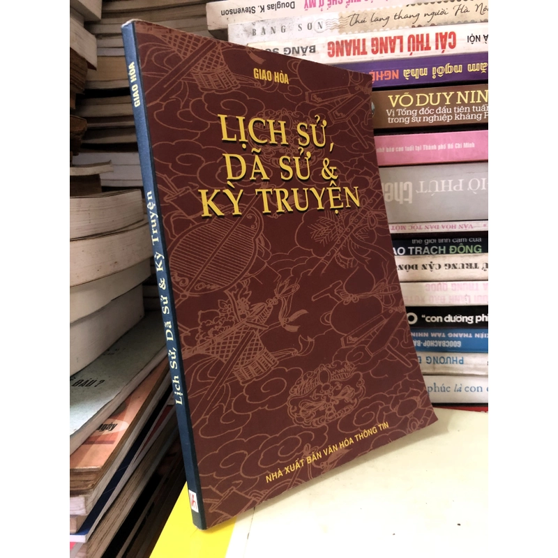 Sách Lịch sử, dã sử & kỳ truyện - Giao Hoà 306640