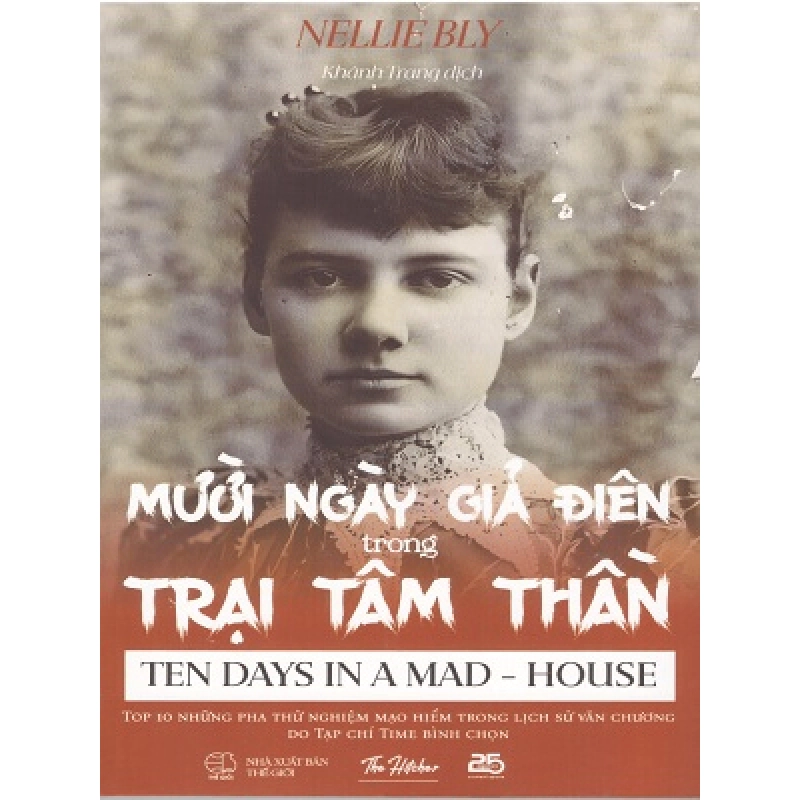 (TẶNG BOOKMARK) Mười ngày giả điên trong trại tâm thần - Elizabeth Dalby - 2024 948234