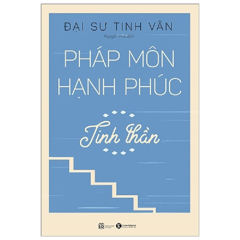 Pháp môn hạnh phúc - Tinh thần - Đại sư Tinh Vân 2018 New 100% HCM.PO 28695