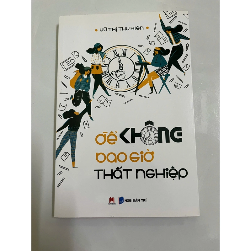 Để không bao giờ thất nghiệp 451513