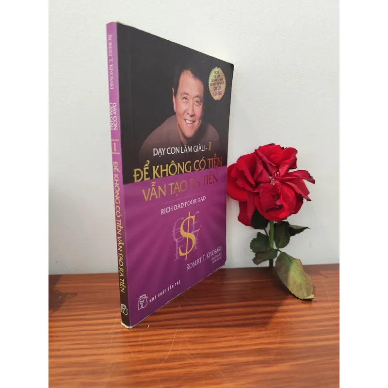 Dạy con làm giàu 1- Để không có tiền vẫn tạo ra tiền 590135