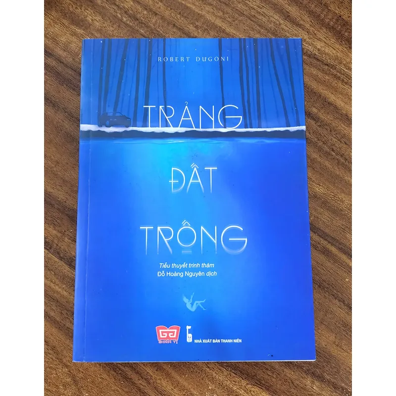 Tiểu thuyết trinh thám của Robert Dugoni: TRẢNG ĐẤT TRỐNG 734050
