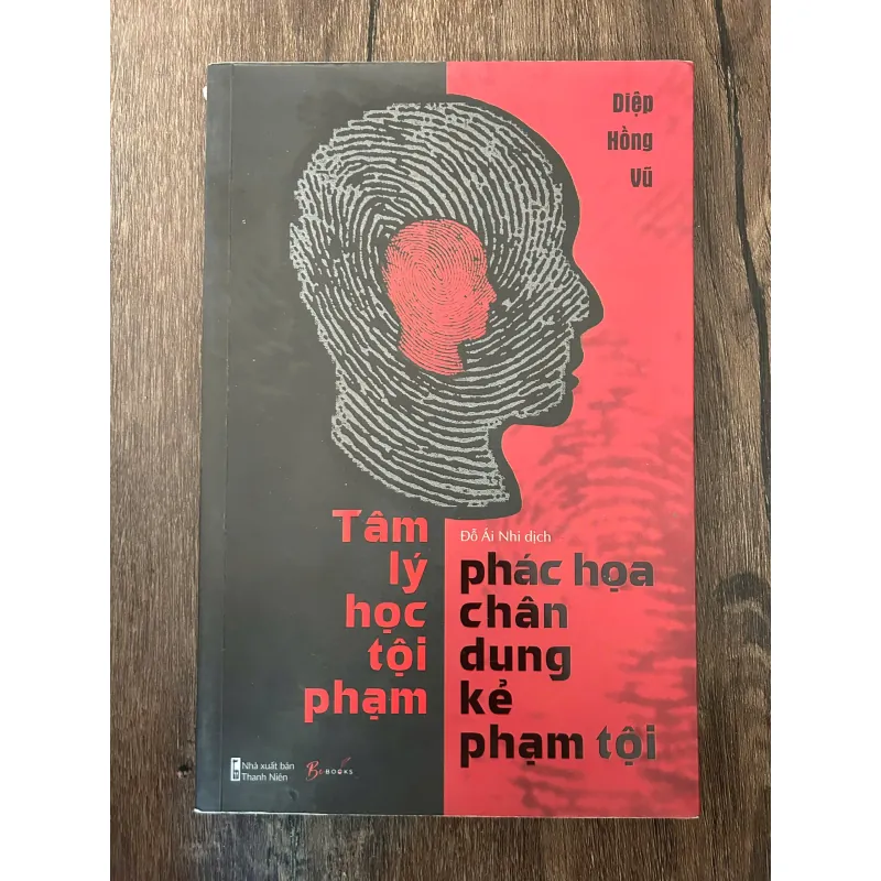 Tâm lý học phác họa chân dung kẻ phạm tội - Diệp Hồng Vũ (Đỗ Ái Nhi dịch) 709451