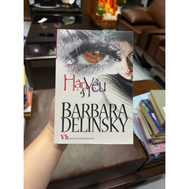 HẬN VÀ YÊU – Barbara Delinsky | Tiểu thuyết tâm lý – tình cảm hấp dẫn- K2 998259